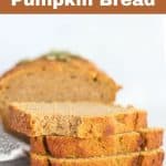 pumpkin bread with the title of the recipe at the top
