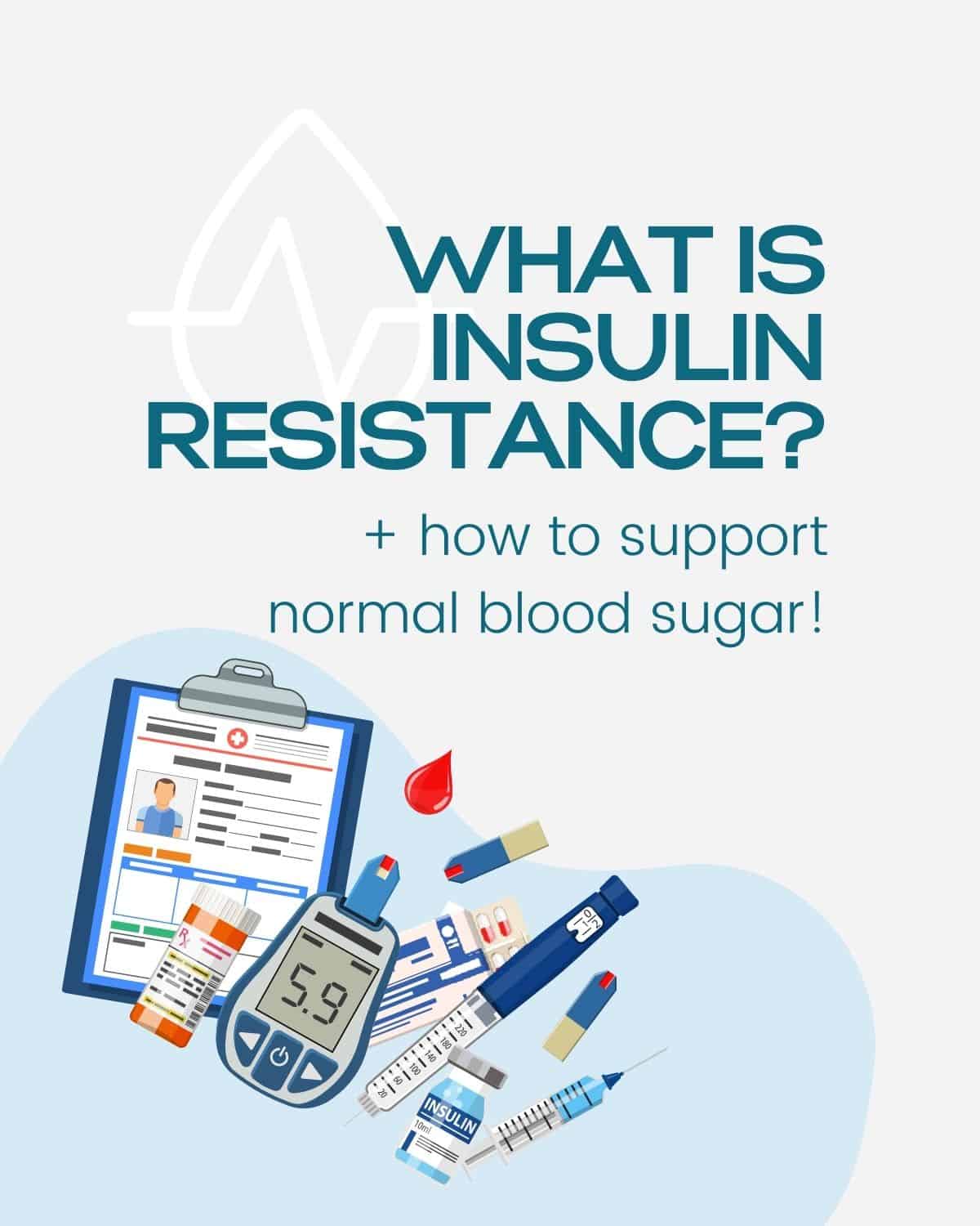 medical supplies with the text "What Is Insulin Resistance?"