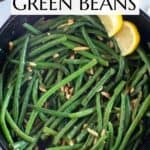 green beans in skillet with title of recipe at the top