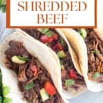 shredded beef tacos with the name of the recipe at the top.